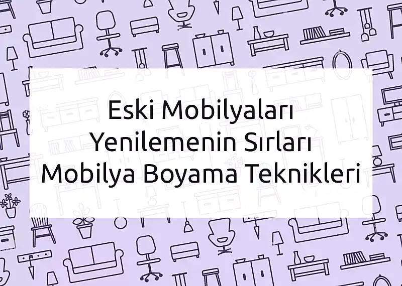 Mobilya Boyama Teknikleri